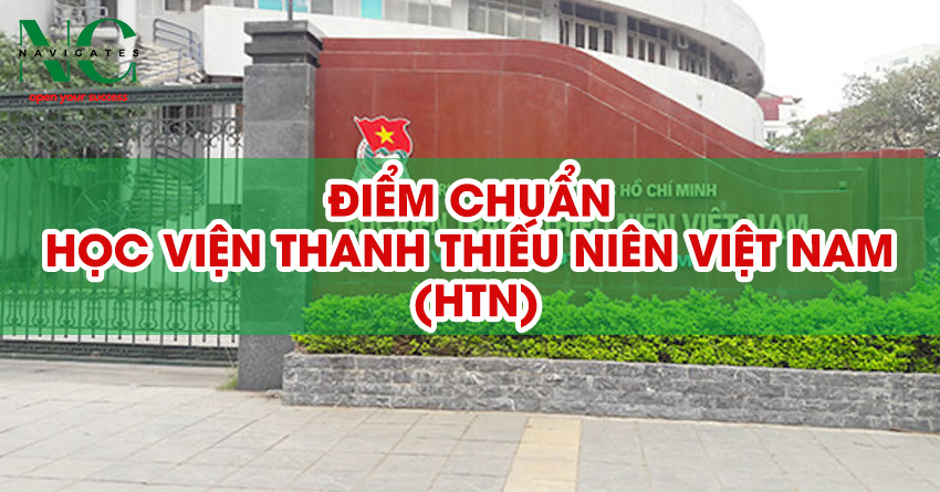 Điểm chuẩn học viện thanh thiếu niên 2022