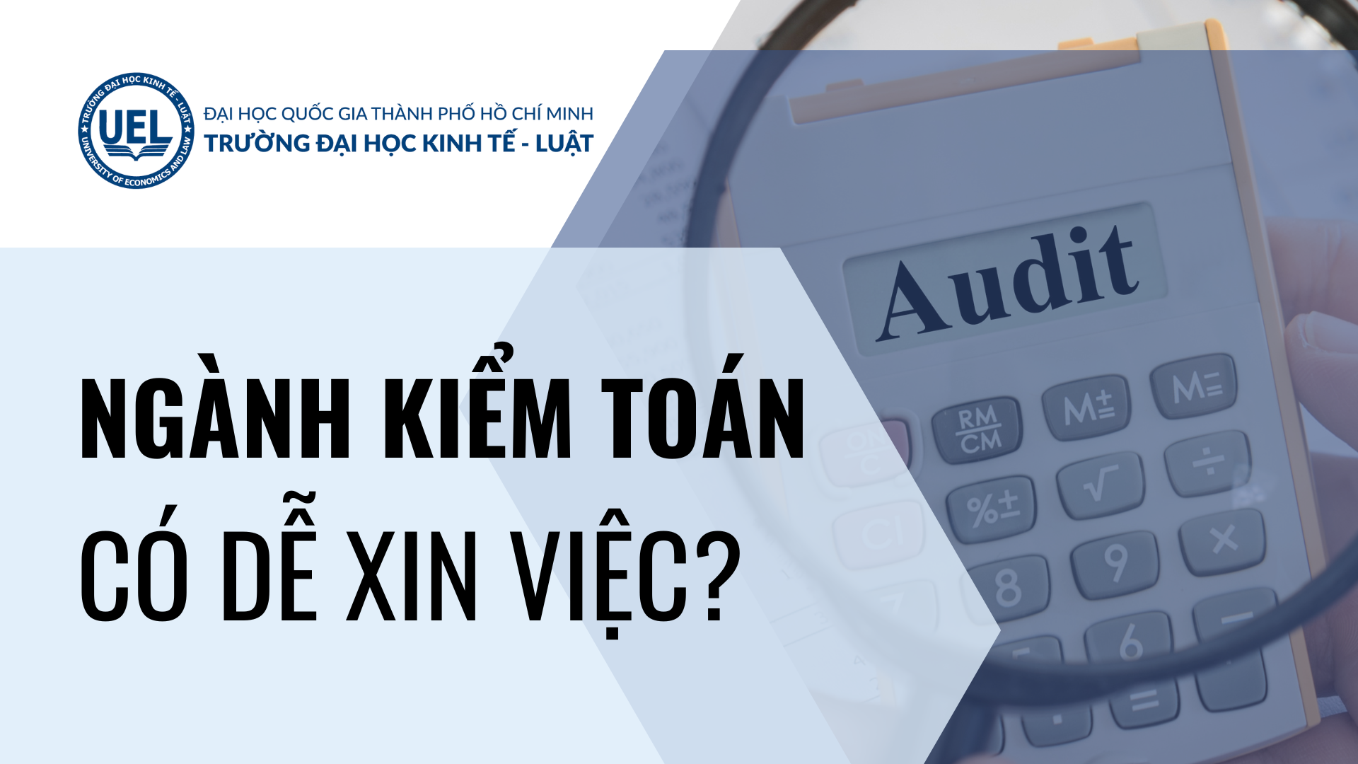 5 Điều sinh viên chuyên ngành kiểm toán, cơ hội việc làm