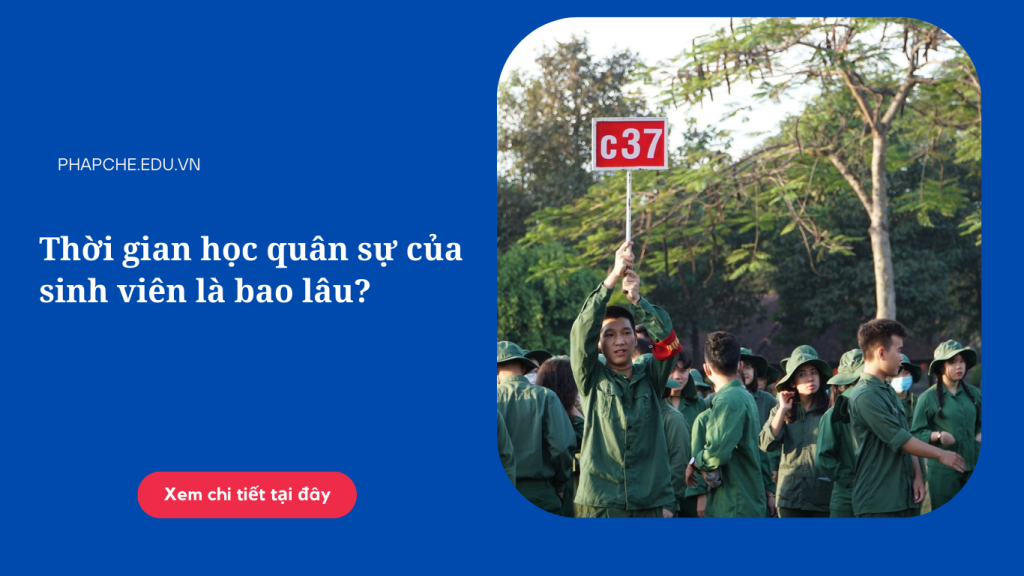 Chứng chỉ quốc phòng an ninh của sinh viên học quân sự trong bao lâu ?