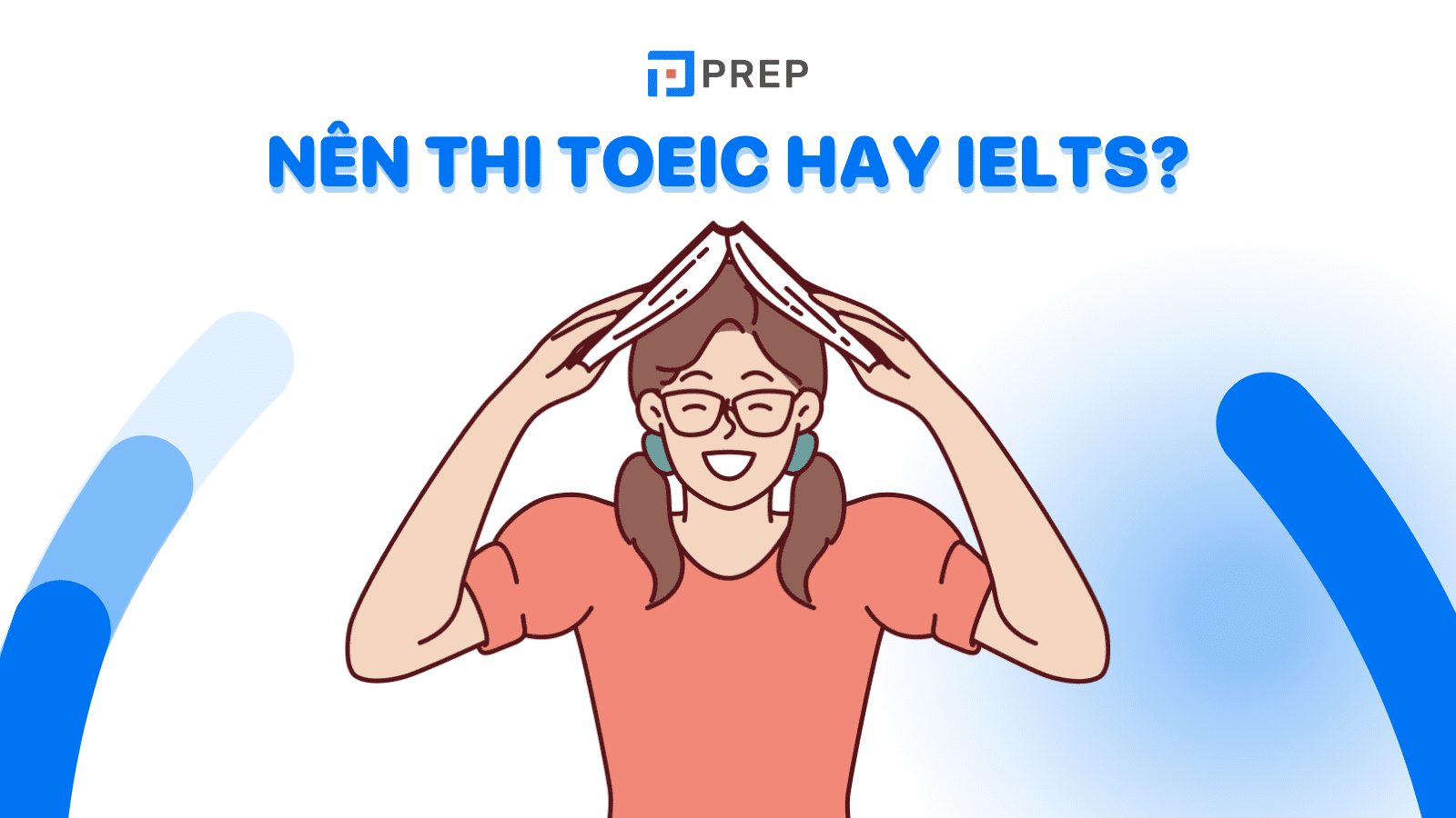 Sinh viên nên thi toeic hay ielts là phù hợp, sinh viên nên học toeic hay ielts