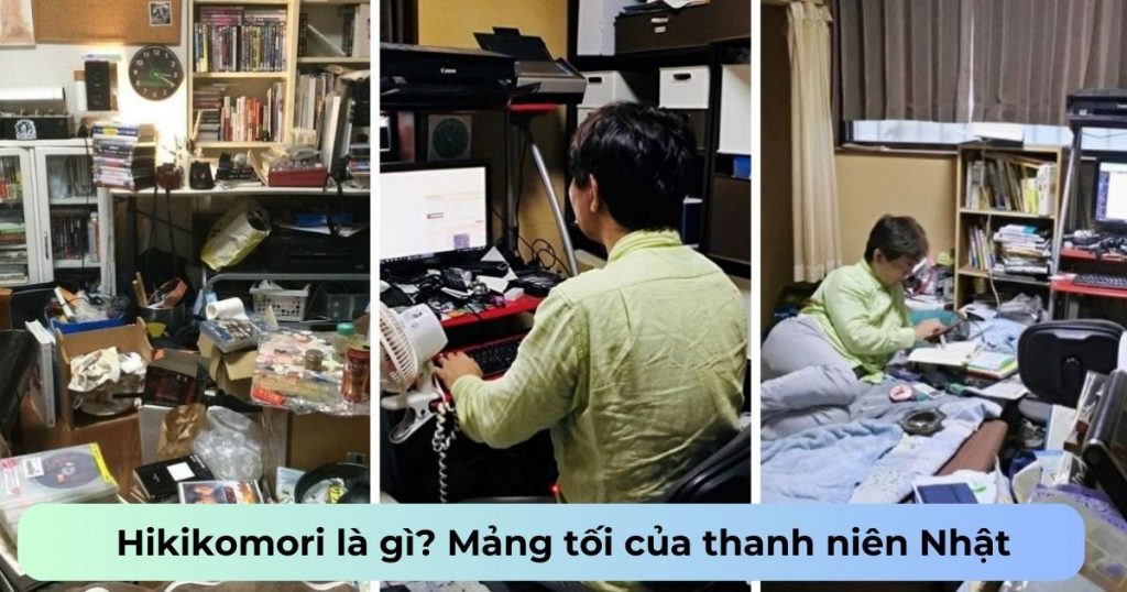 Thanh niên hikikomori là gì ? biểu hiện, nguyên nhân của hiện tượng hikikomori